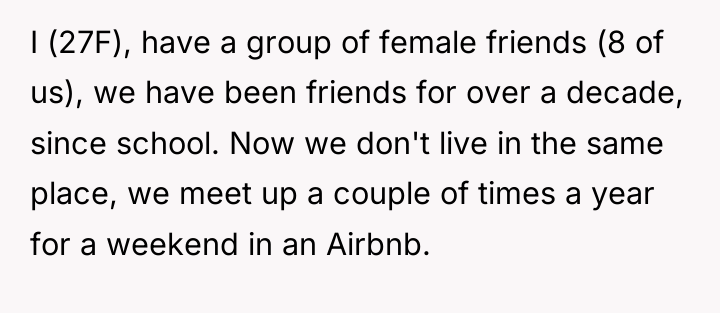 I (27F), have a group of female friends (8 of...