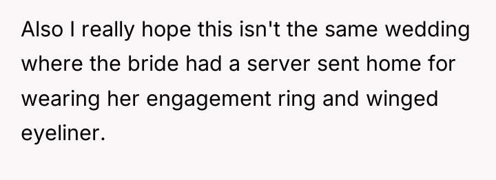 Also I really hope this isn't the same wedding where...