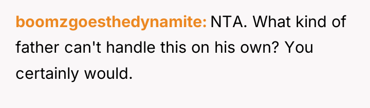 boomzgoesthedynamite NTA. What kind of father can't handle this on...