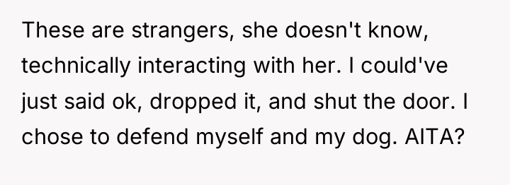 These are strangers, she doesn't know, technically interacting with her....