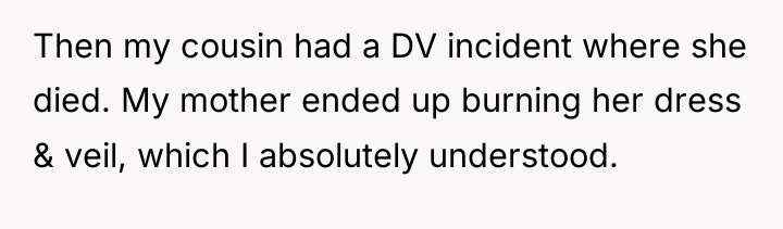 Then my cousin had a DV incident where she died....