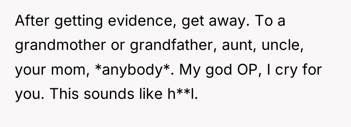 After getting evidence, get away. To a grandmother or grandfather,...