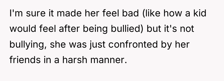 I'm sure it made her feel bad (like how a...