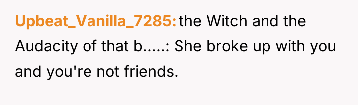 Upbeat_Vanilla_7285 the Witch and the Audacity of that b.....: She...