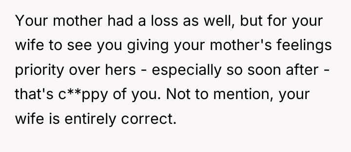Your mother had a loss as well, but for your...