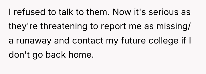 I refused to talk to them. Now it's serious as...