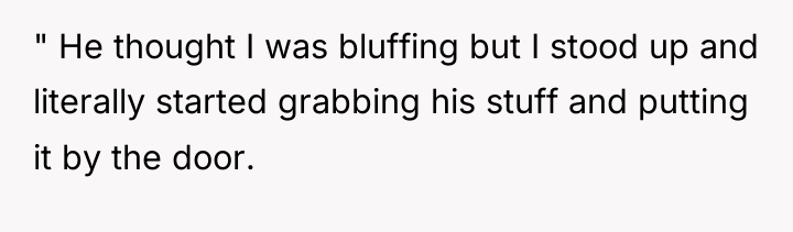 " He thought I was bluffing but I stood up...