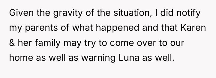 Given the gravity of the situation, I did notify my...