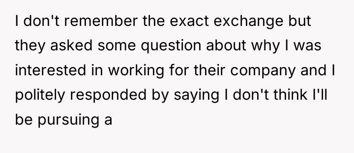 I don't remember the exact exchange but they asked some...