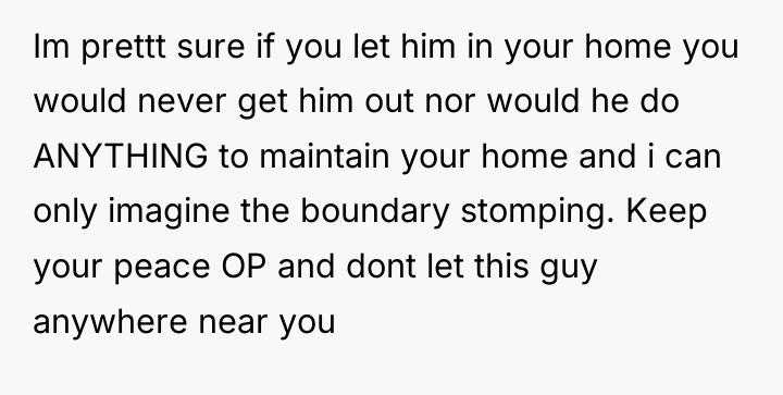 Im prettt sure if you let him in your home...