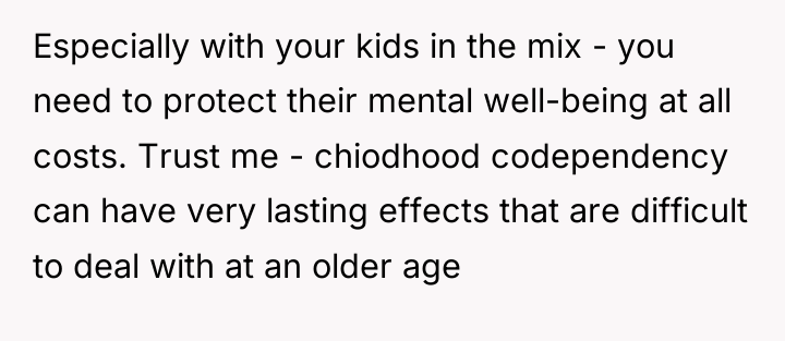 Especially with your kids in the mix - you need...