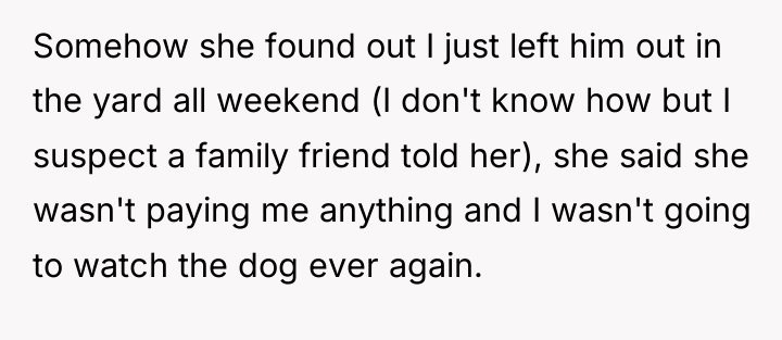 Somehow she found out I just left him out in...