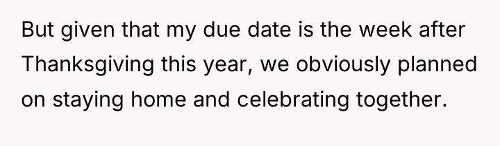 But given that my due date is the week after...