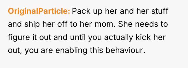 OriginalParticle Pack up her and her stuff and ship her...