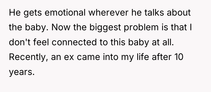 He gets emotional wherever he talks about the baby. Now...