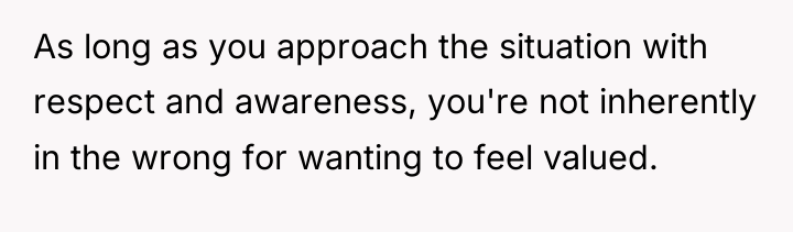 As long as you approach the situation with respect and...