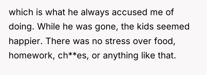 which is what he always accused me of doing. While...
