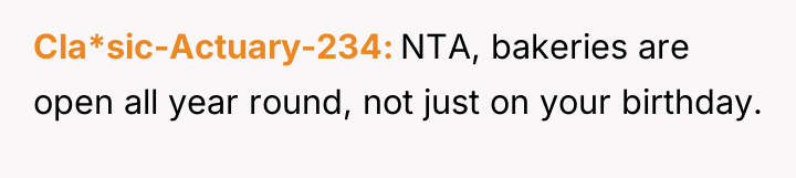 Cla*sic-Actuary-234 NTA, bakeries are open all year round, not just...
