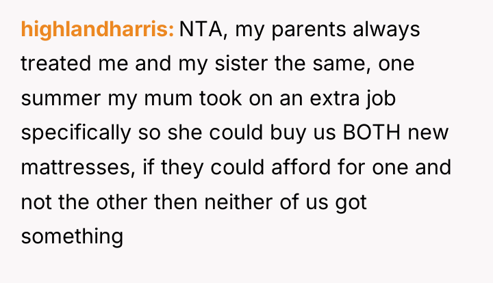 highlandharris NTA, my parents always treated me and my sister...