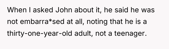 When I asked John about it, he said he was...