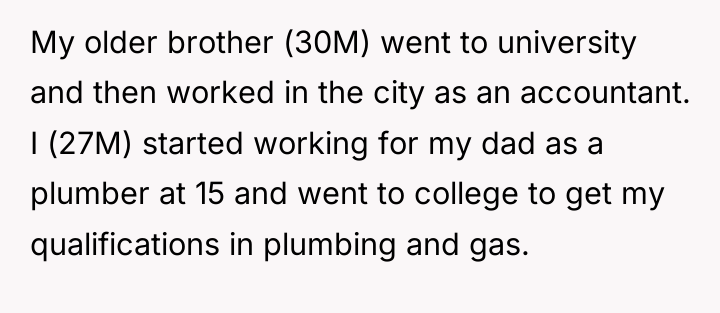 My older brother (30M) went to university and then worked...