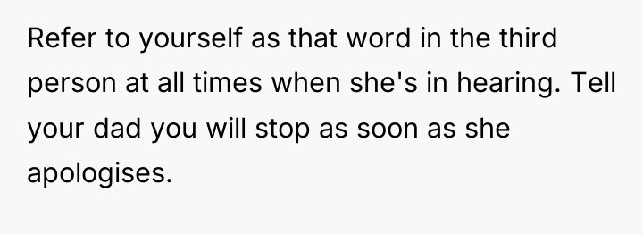 Refer to yourself as that word in the third person...