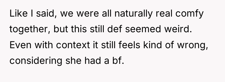 Like I said, we were all naturally real comfy together,...