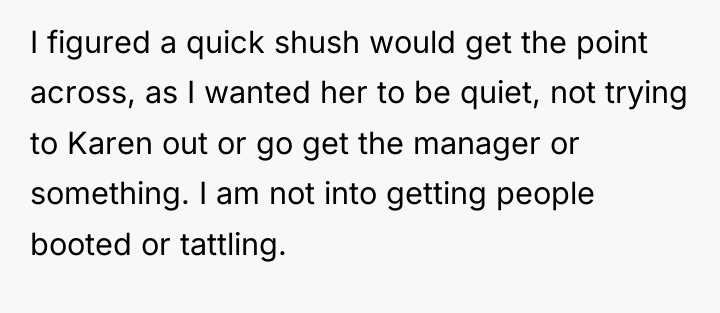 I figured a quick shush would get the point across,...