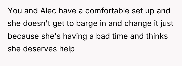 You and Alec have a comfortable set up and she...