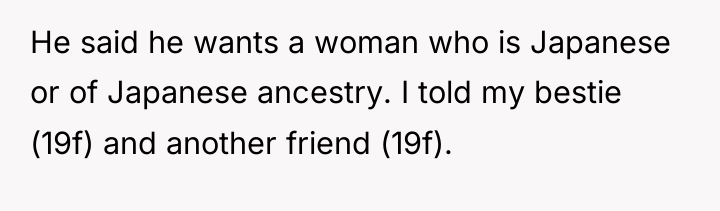 He said he wants a woman who is Japanese or...