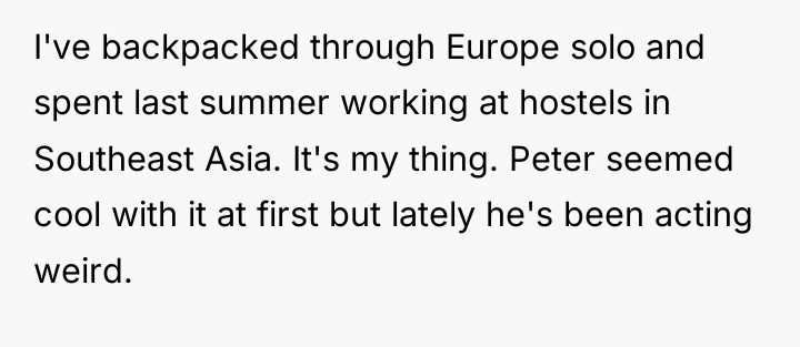 I've backpacked through Europe solo and spent last summer working...