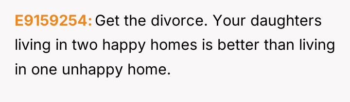 E9159254 Get the divorce. Your daughters living in two happy...
