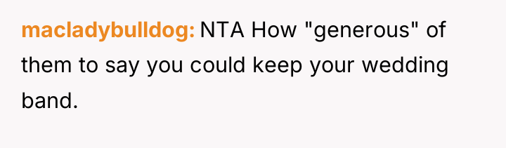 macladybulldog NTA How "generous" of them to say you could...