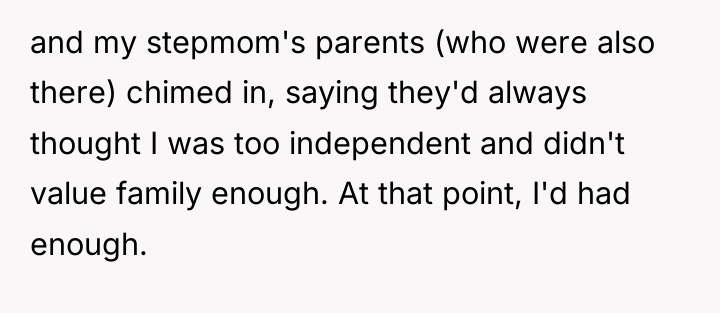 and my stepmom's parents (who were also there) chimed in,...