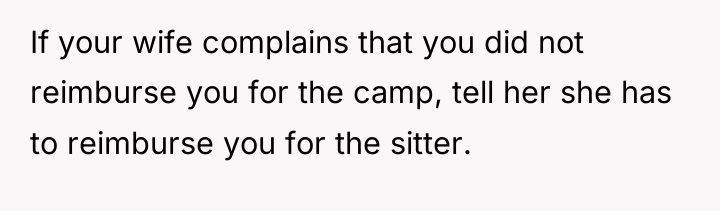 If your wife complains that you did not reimburse you...