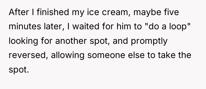 After I finished my ice cream, maybe five minutes later,...