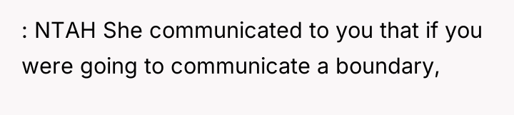 : NTAH She communicated to you that if you were...