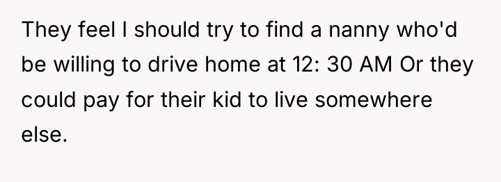 They feel I should try to find a nanny who'd...
