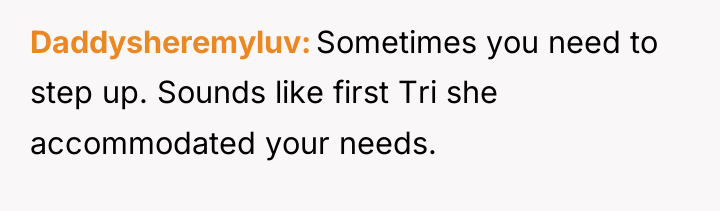 Daddysheremyluv Sometimes you need to step up. Sounds like first...