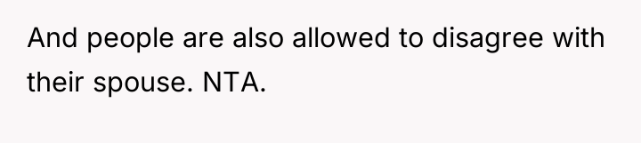 And people are also allowed to disagree with their spouse....