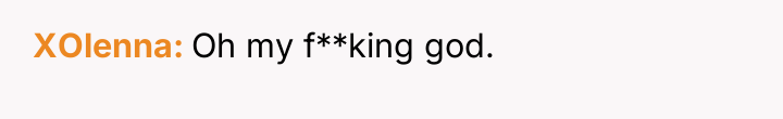 XOlenna Oh my f**king god.