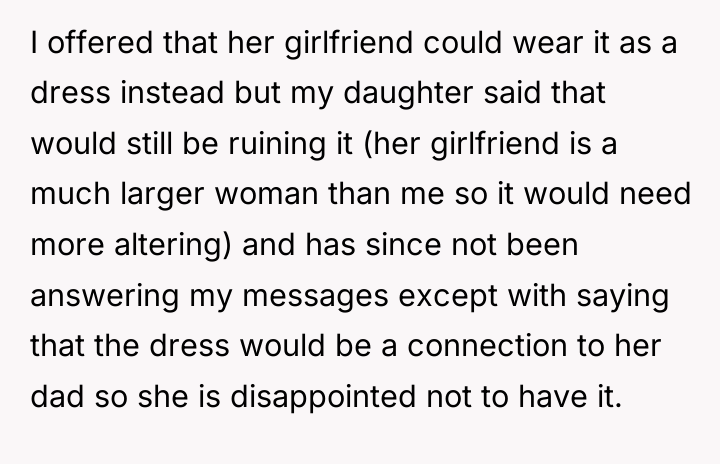 I offered that her girlfriend could wear it as a...