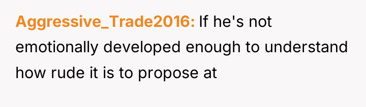 Aggressive_Trade2016 If he's not emotionally developed enough to understand how...