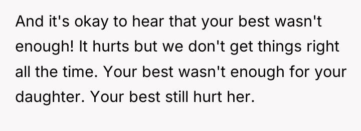 And it's okay to hear that your best wasn't enough!...
