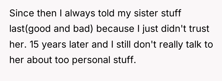 Since then I always told my sister stuff last(good and...