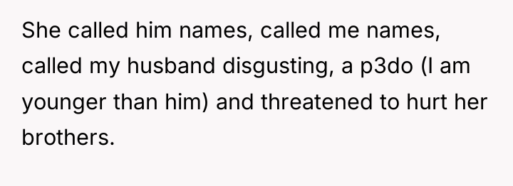 She called him names, called me names, called my husband...
