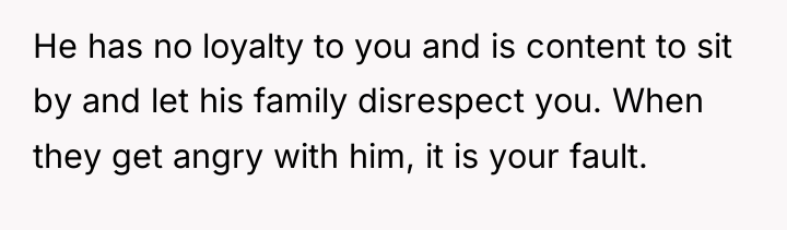 He has no loyalty to you and is content to...