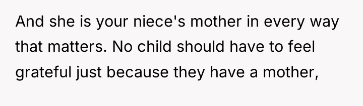 And she is your niece's mother in every way that...