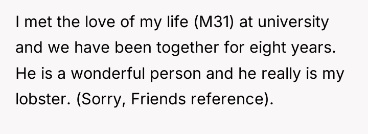 I met the love of my life (M31) at university...