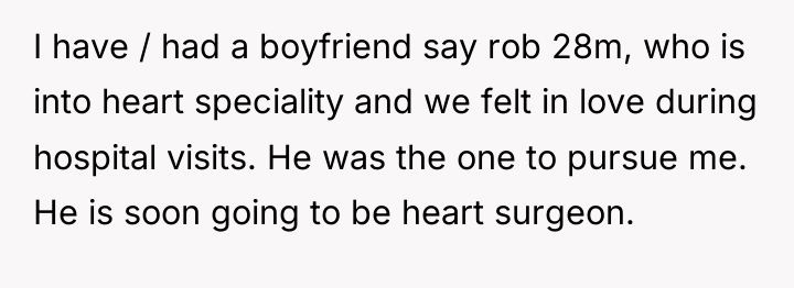 I have / had a boyfriend say rob 28m, who...
